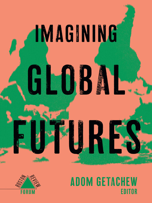 Title details for Imagining Global Futures by Adom Getachew - Available